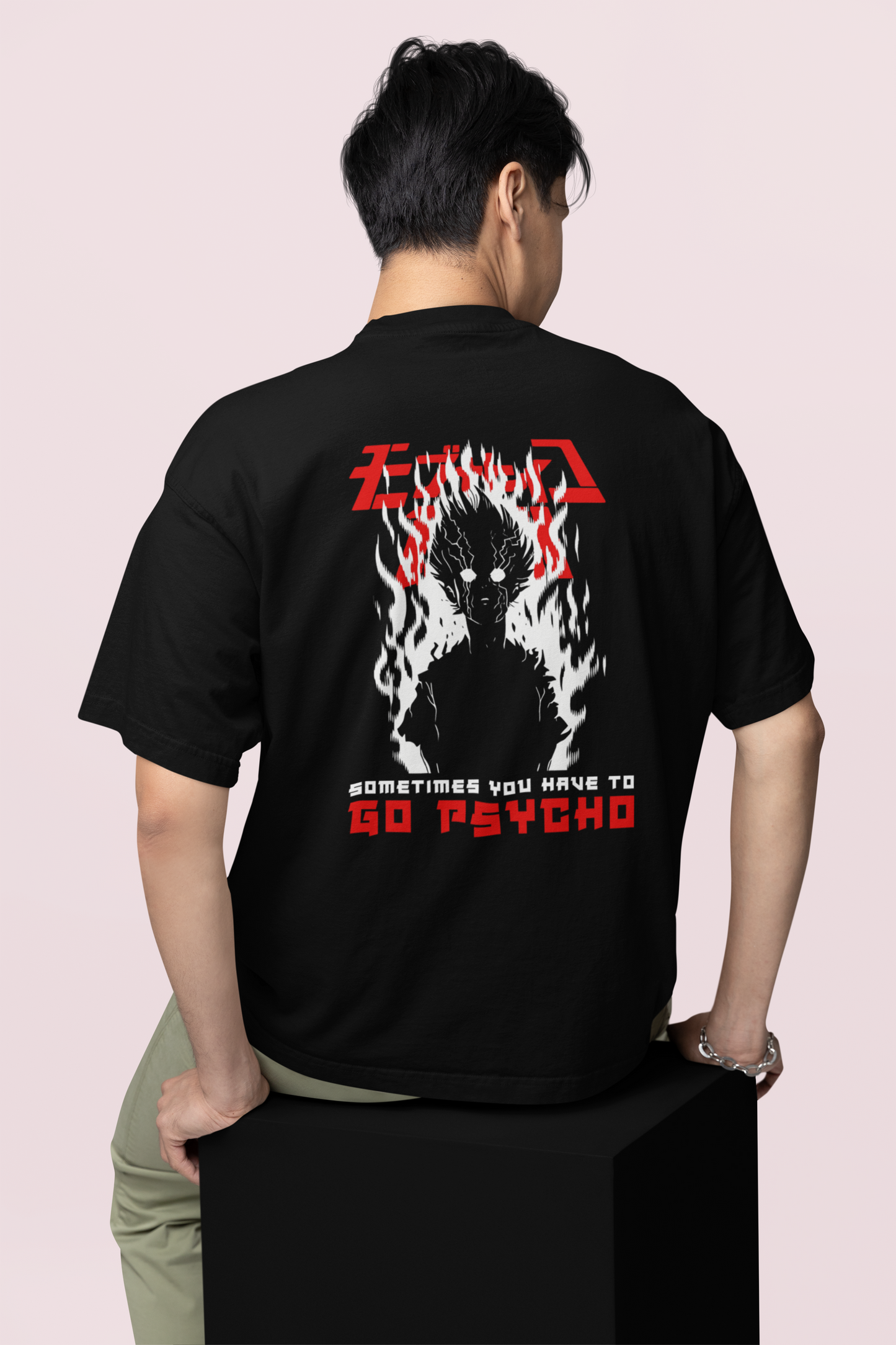 SOMETIMES YOU HAVE TO GO PSYCHO - MOB PSYCHO Premium Unisex Organic Oversize